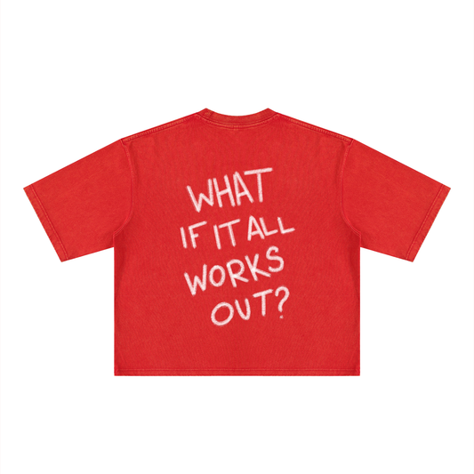 What If It All Works Out? T-Shirt