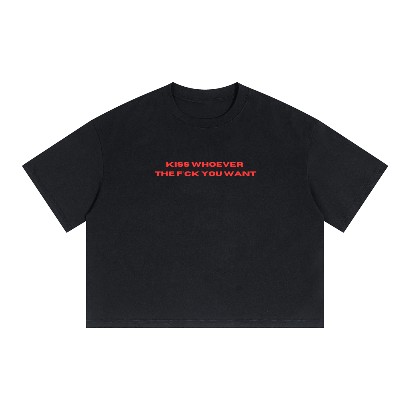 KISS WHOEVER YOU WANT boxy Tshirt