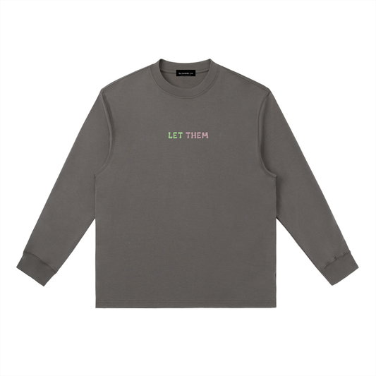 LET THEM Longsleeve