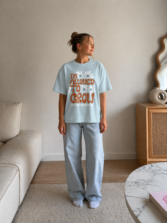 I’m Allowed To Grow Tshirt (Pre order)
