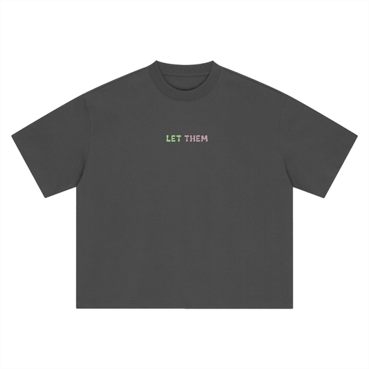 LET THEM Tshirt