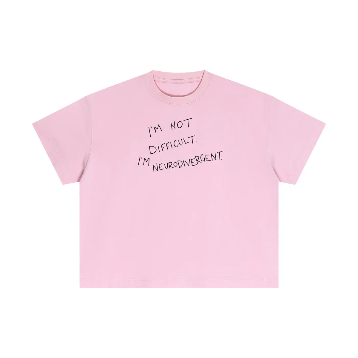 I'm Not Difficult, I'm Neurodivergent T-Shirt ODMPOD