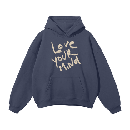 LOVE YOUR MIND Hoodie (New Colours)