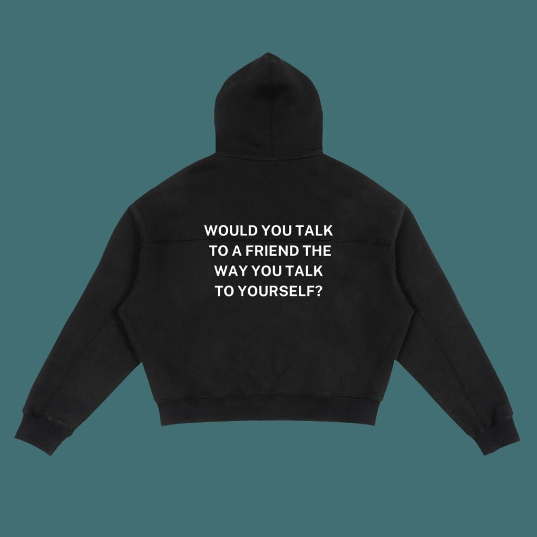 'Would you talk to a friend?' Zip Hoodie