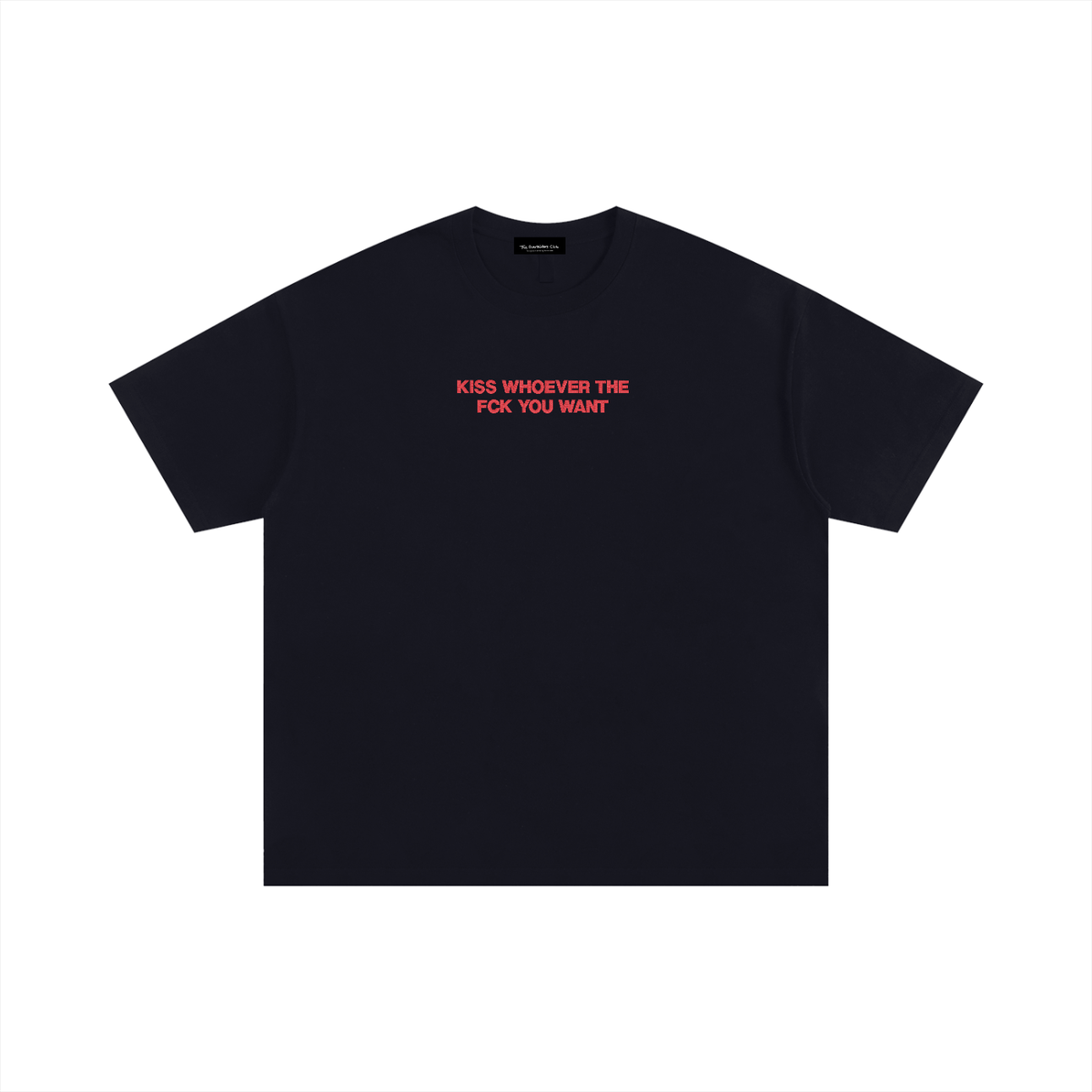 KISS WHOEVER THE FCK YOU WANT Embroidered Tshirt