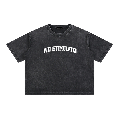 OVERSTIMULATED Tshirt