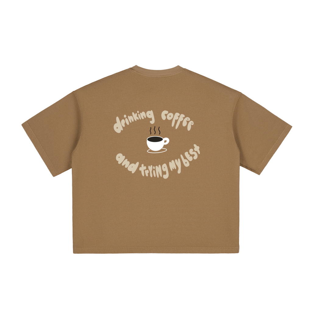 Drinking Coffee and Trying My Best T-Shirt 