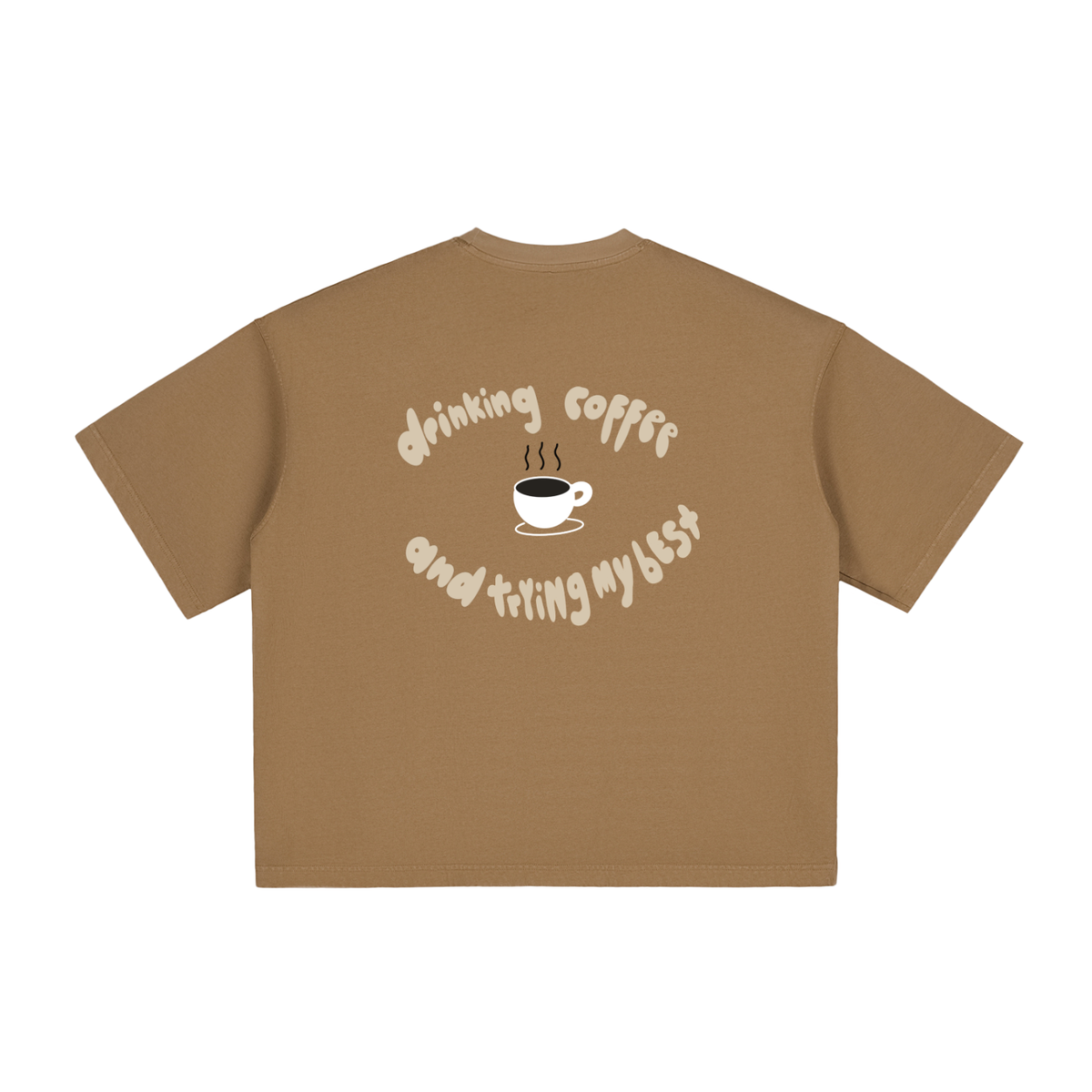 Drinking Coffee and Trying My Best T-Shirt 