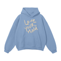 LOVE YOUR MIND Hoodie (New Colours) ODMPOD