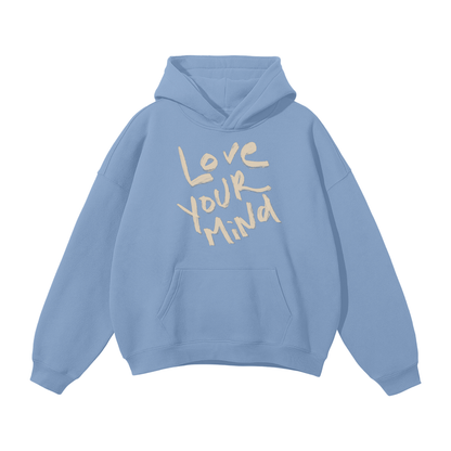 LOVE YOUR MIND Hoodie (New Colours)