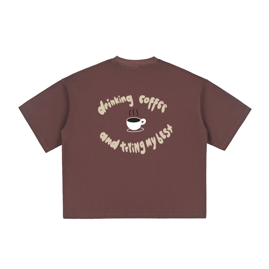 Drinking Coffee and Trying My Best T-Shirt 