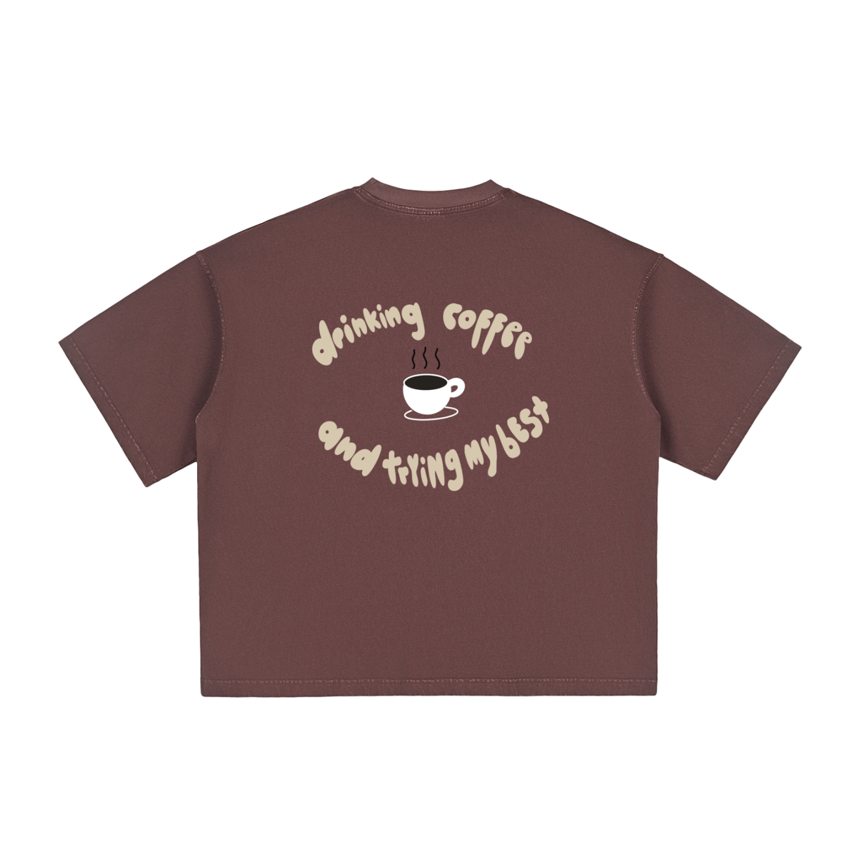 Drinking Coffee and Trying My Best T-Shirt 