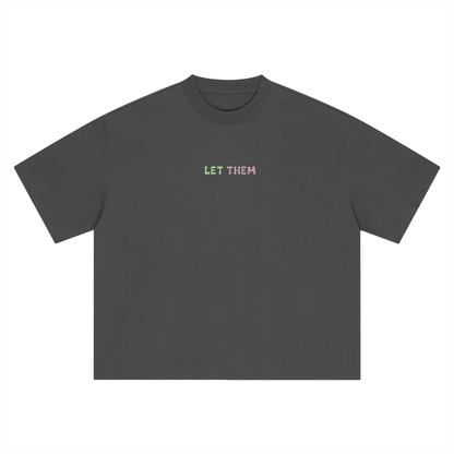 LET THEM Tshirt