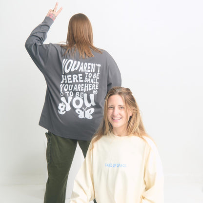 Take Up Space Long Sleeve Tee - Empowerment Message Shirt - Overthinkers Club