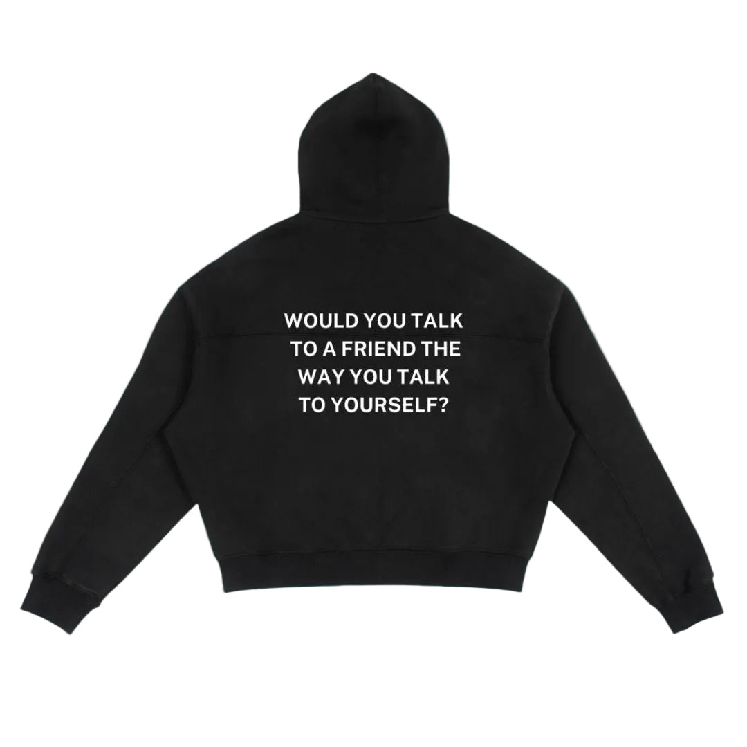 'Would you talk to a friend?' Zip Hoodie - Overthinkers Club